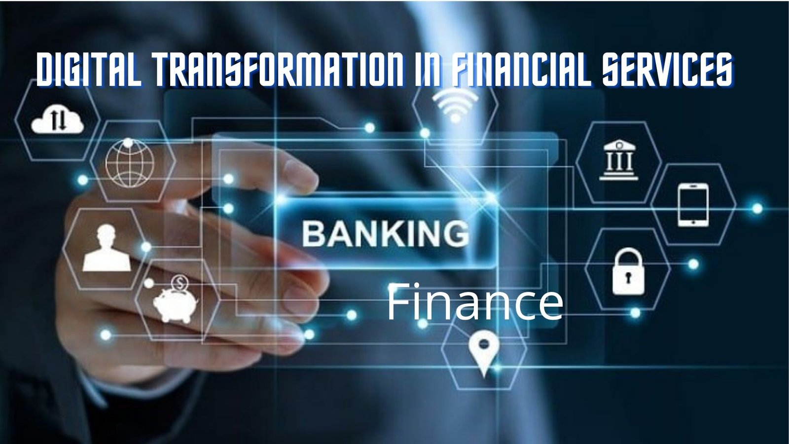 Digital Transformation in Financial Services